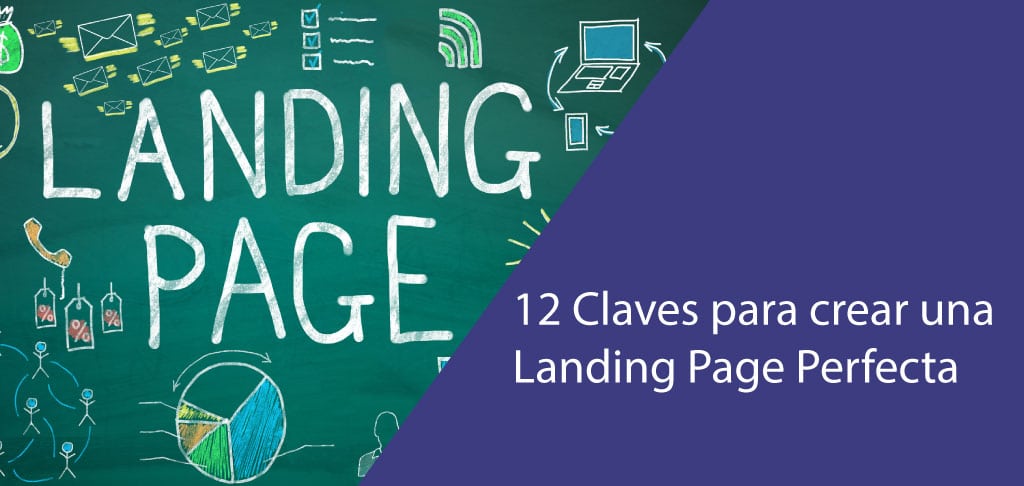 12 Claves para crear una Landing Page Perfecta